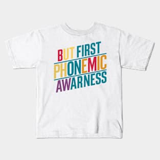 But First Phonemic Awareness Guide to Reading Mastery Kids T-Shirt